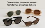 Óculos de Sol: Encontre o Modelo Perfeito Para o Seu Tipo de Rosto em Noticias Óculos de Sol: Encontre o Modelo Perfeito Para o Seu Tipo de Rosto